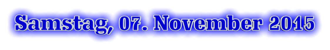 Samstag, 07. November 2015