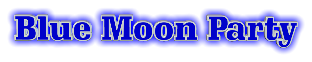 Blue Moon Party
