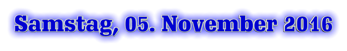 Samstag, 05. November 2016